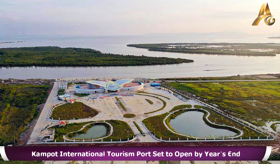 Kampot International Tourism Port Set to Open by Year’s End