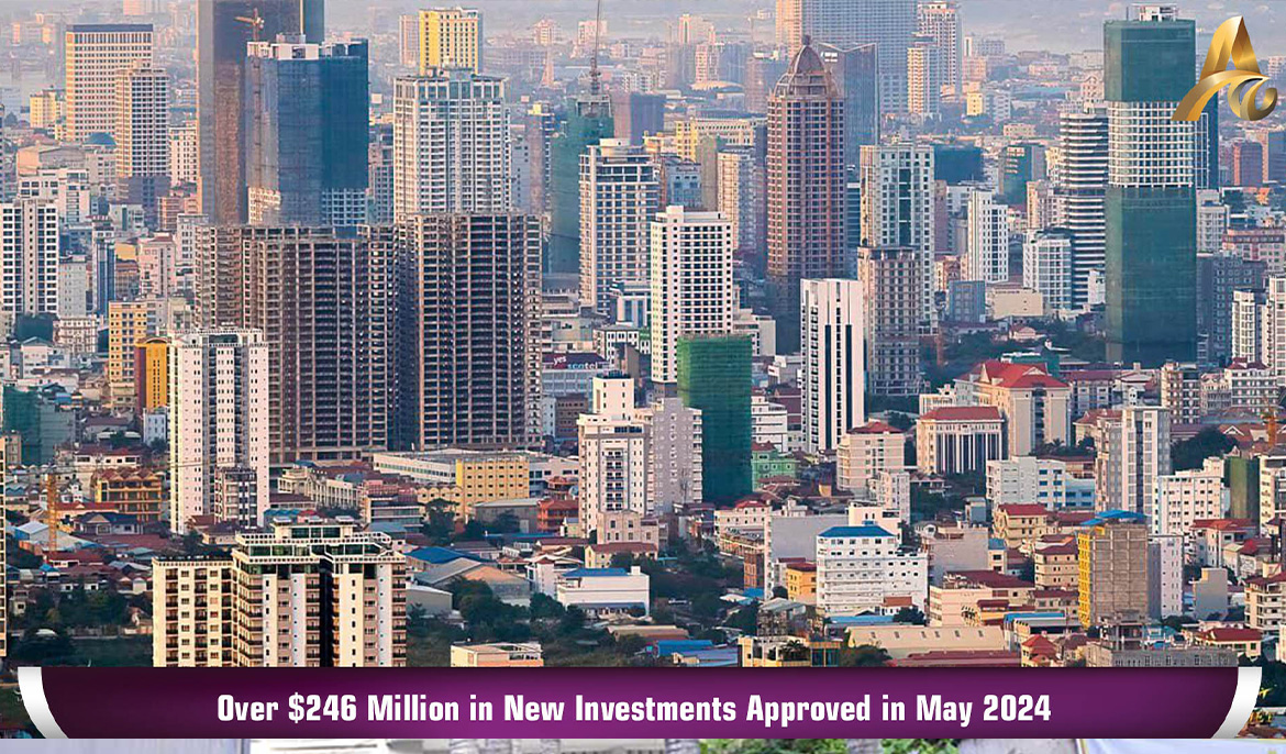 Over $246 Million in New Investments Approved in May 2024